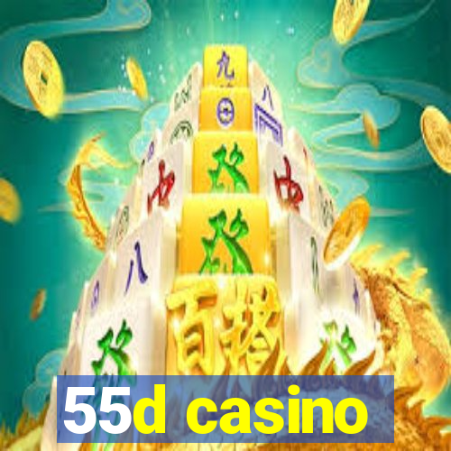 55d casino